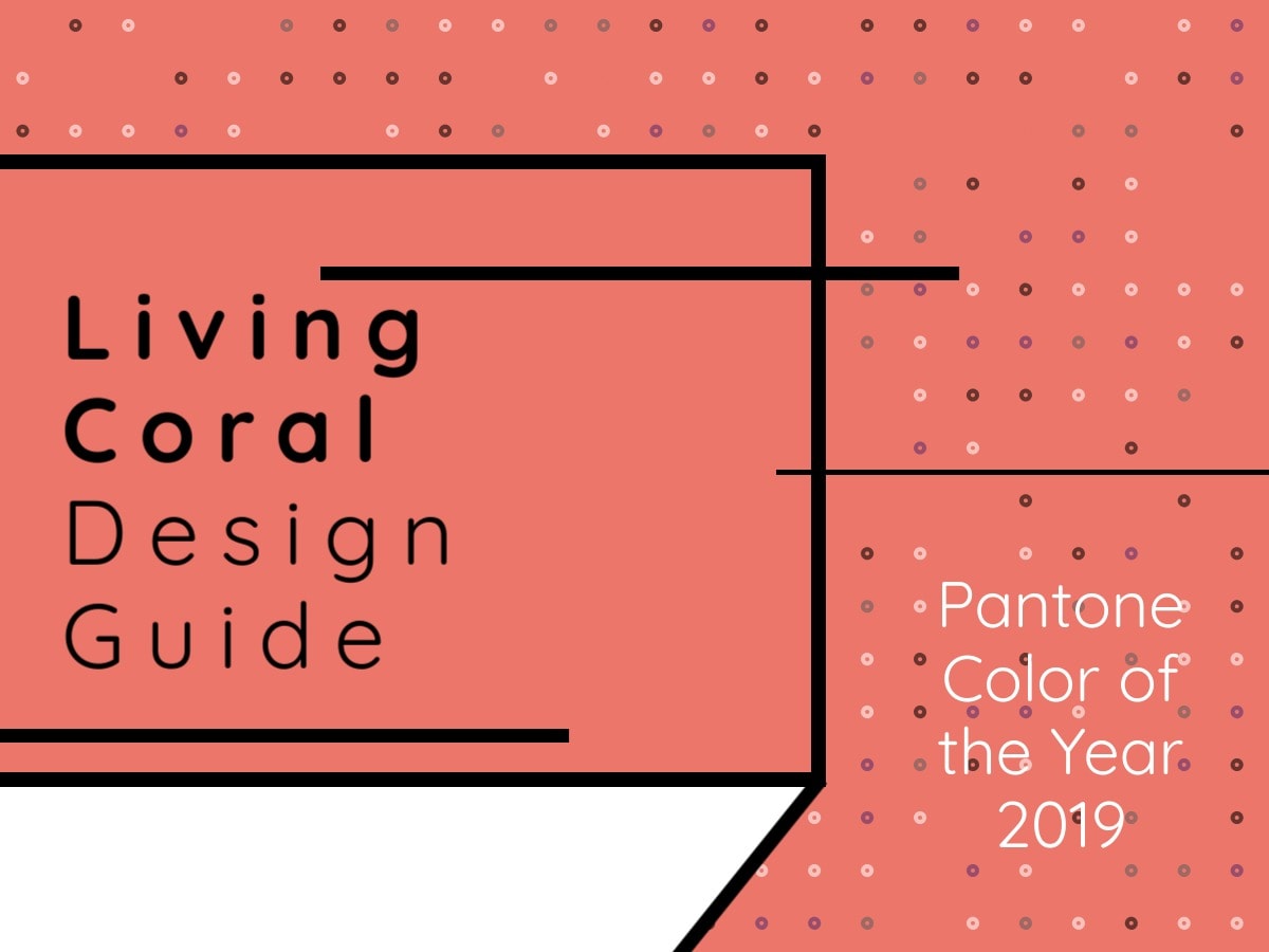 The 2019 Pantone Color Of the Year: How to Decorate With Living Coral?